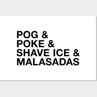 POG and poke and shave ice and malasadas Posters and Art